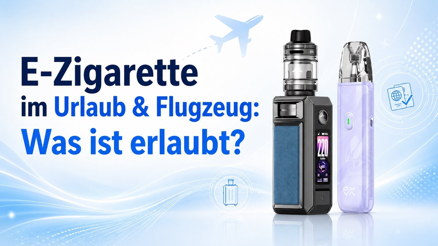 E-Zigarette mit in den Urlaub? Worauf du beim Fliegen achten musst: Akkus ins Handgepäck, Liquids nach der 100-ml-Regel und die Vorschriften im Zielland.